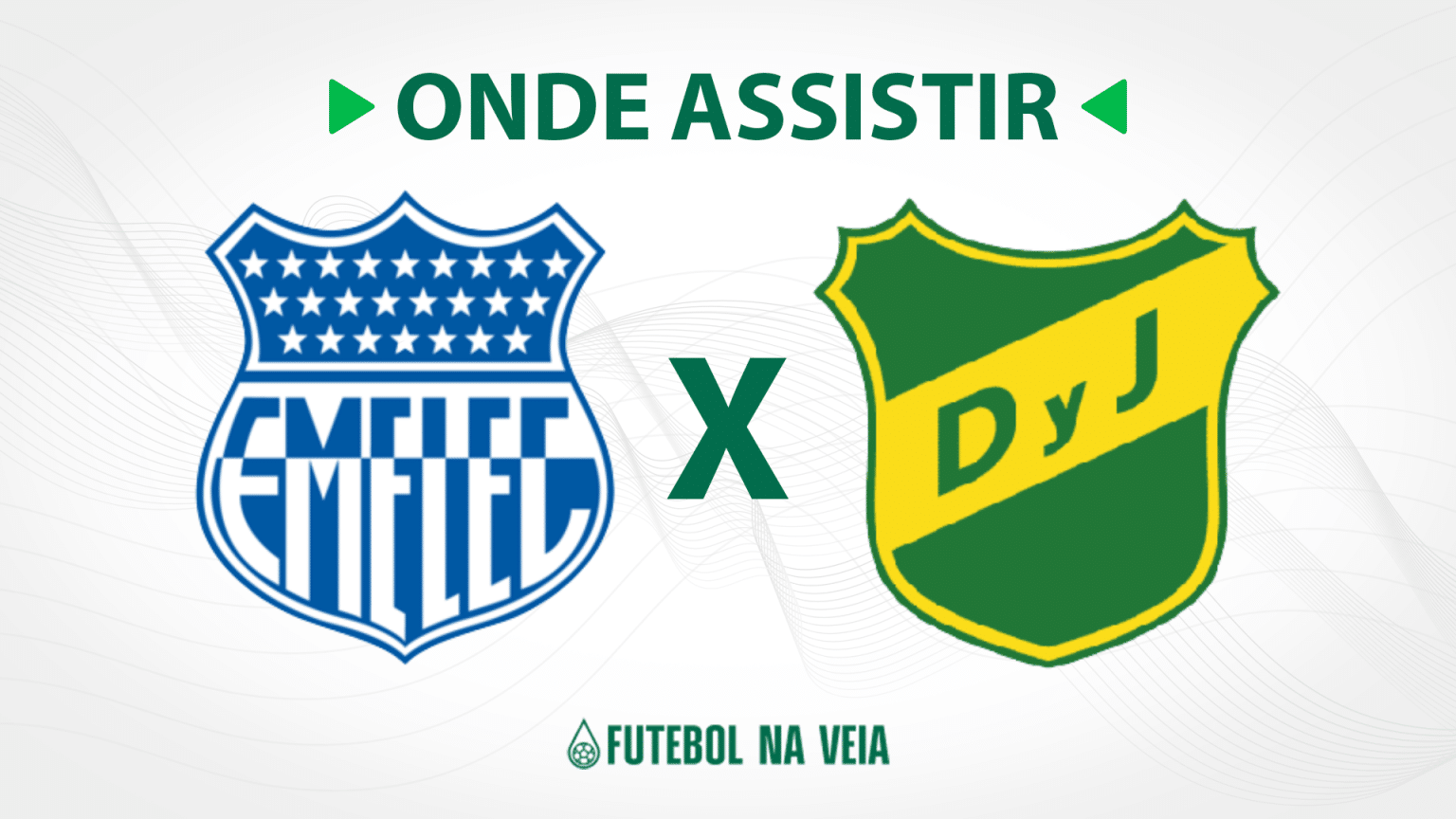 Emelec x Defensa y Justicia &ndash; onde assistir ao vivo, hor&aacute;rio do jogo e escala&ccedil;&otilde;es
