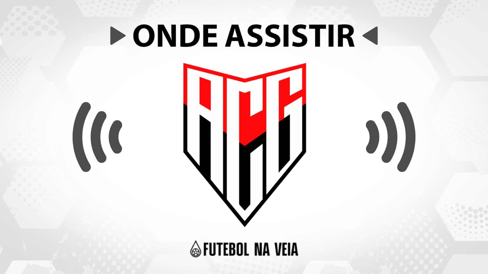 Jogo do Atlético-GO hoje ao vivo: onde assistir?