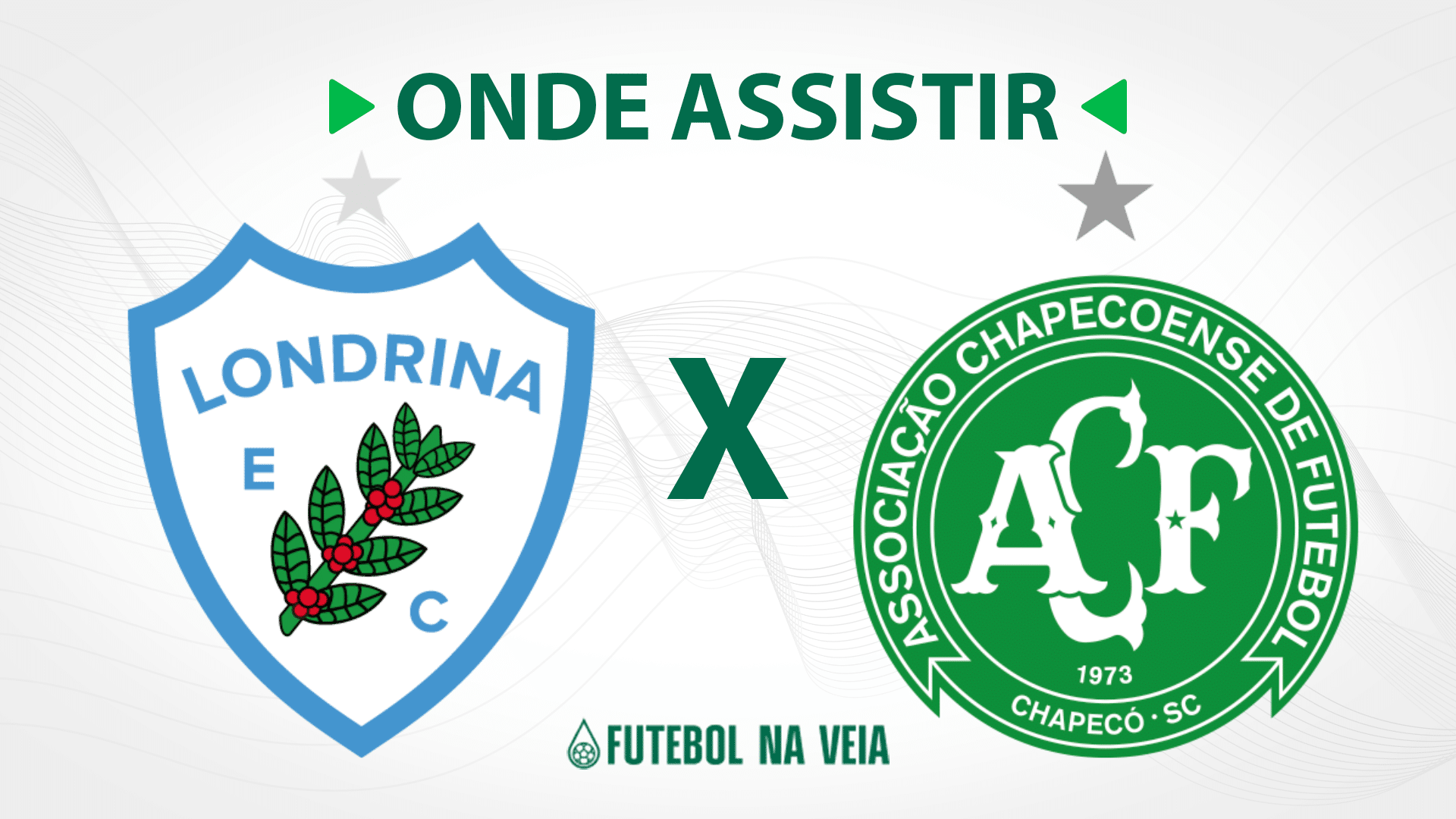 Londrina x Chapecoense &ndash; onde assistir ao vivo, hor&aacute;rio do jogo e escala&ccedil;&otilde;es