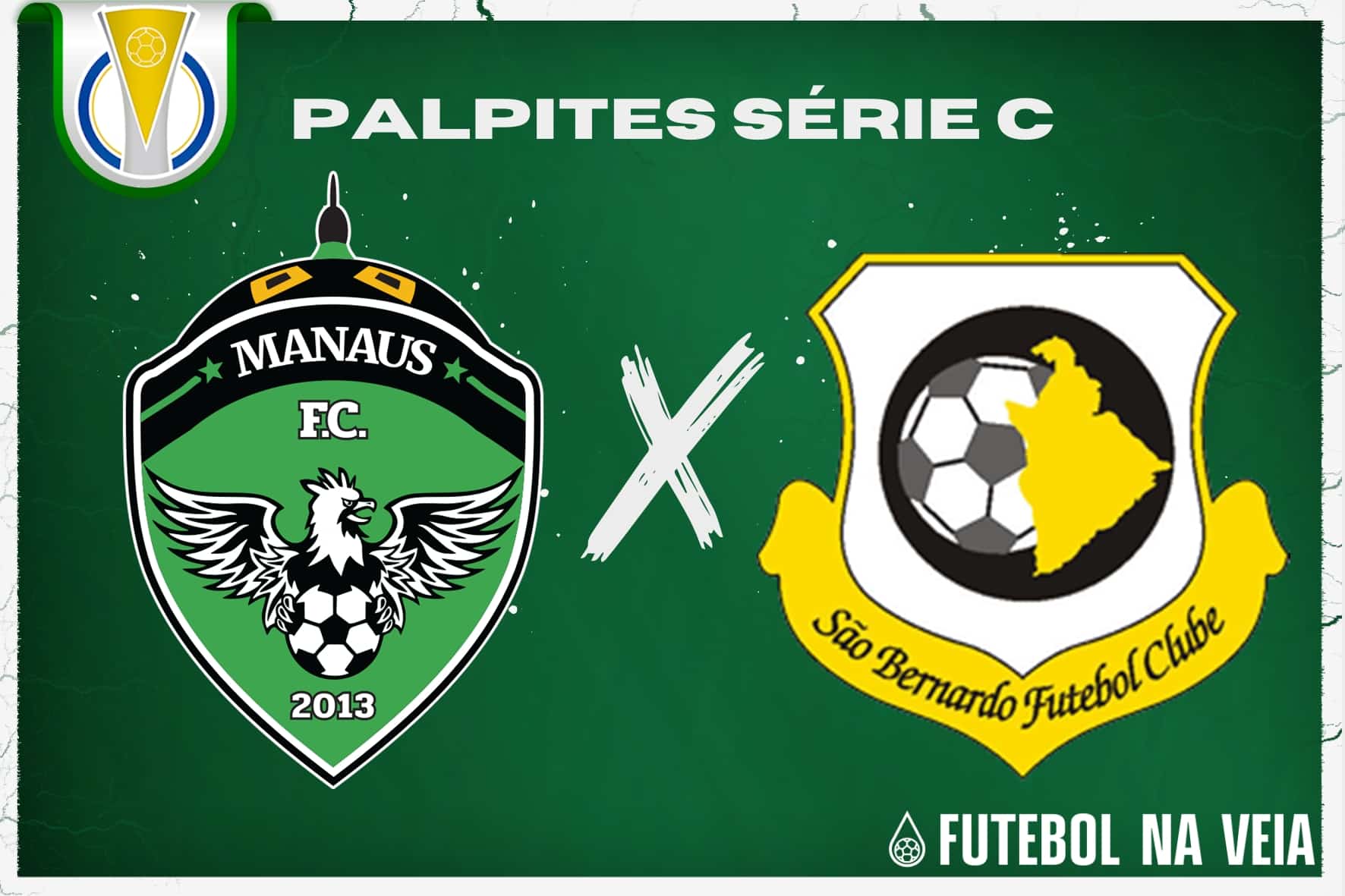 Palpite Manaus x S&atilde;o Bernardo &ndash; 15/07 &ndash; Brasileir&atilde;o S&eacute;rie C 2023