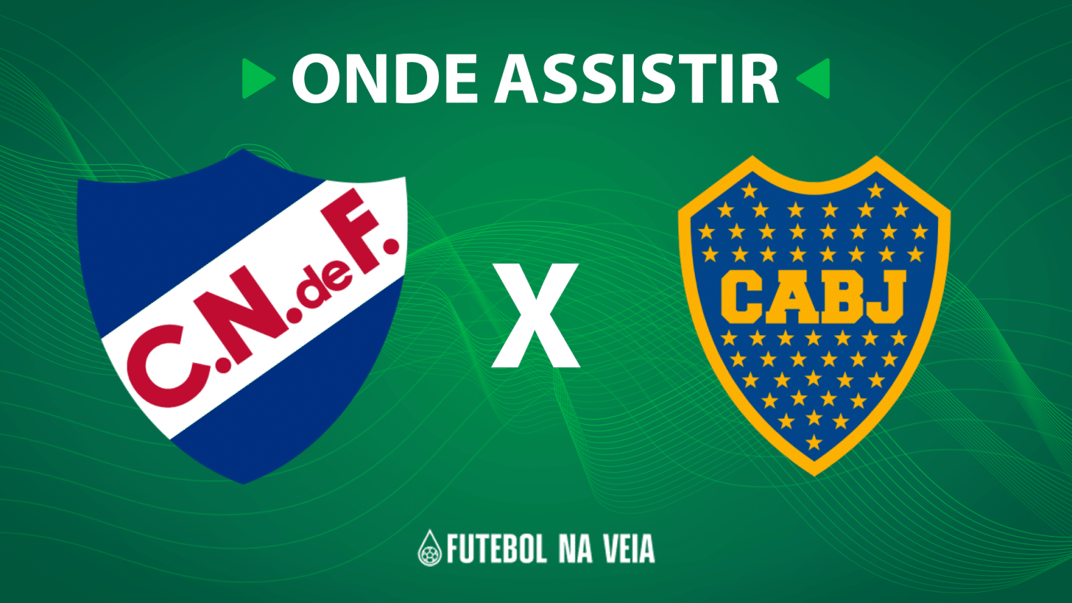 Nacional x Boca Juniors – Onde assistir ao vivo, horário do jogo e escalações – 02/08