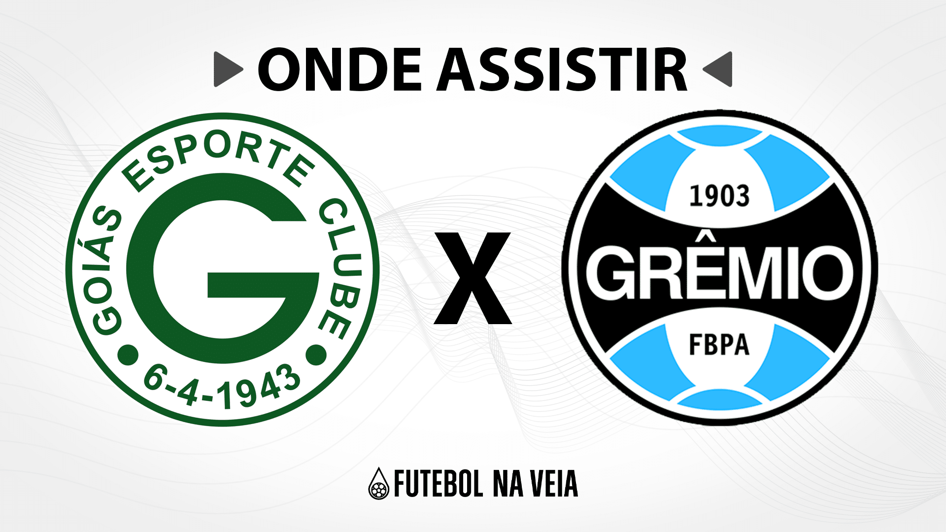 Goi&aacute;s x Gr&ecirc;mio &ndash; Onde assistir ao vivo, hor&aacute;rio do jogo e escala&ccedil;&otilde;es