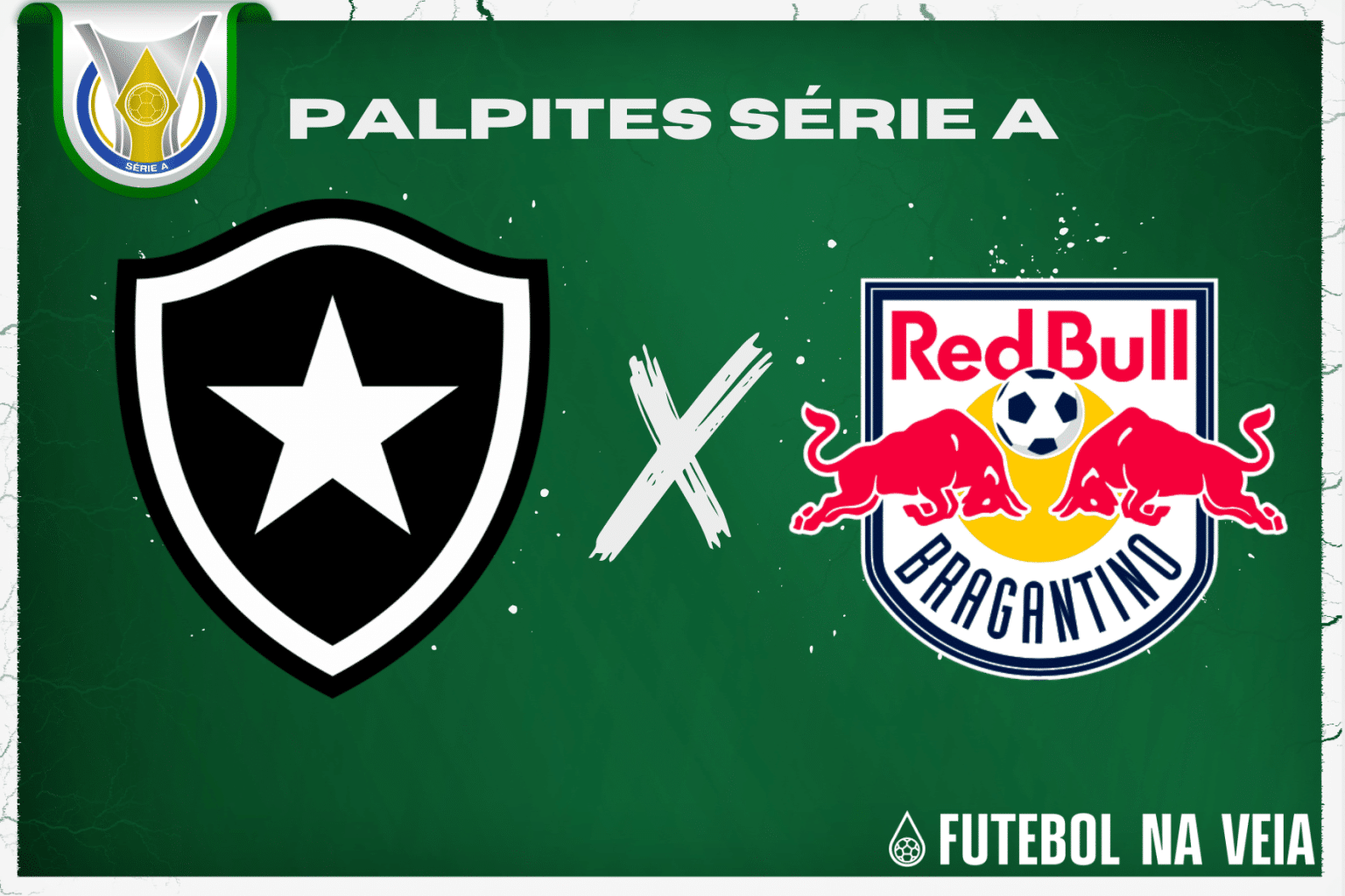 Palpite Botafogo x RB Bragantino &ndash; 15/07 &ndash; Brasileir&atilde;o S&eacute;rie A 2023