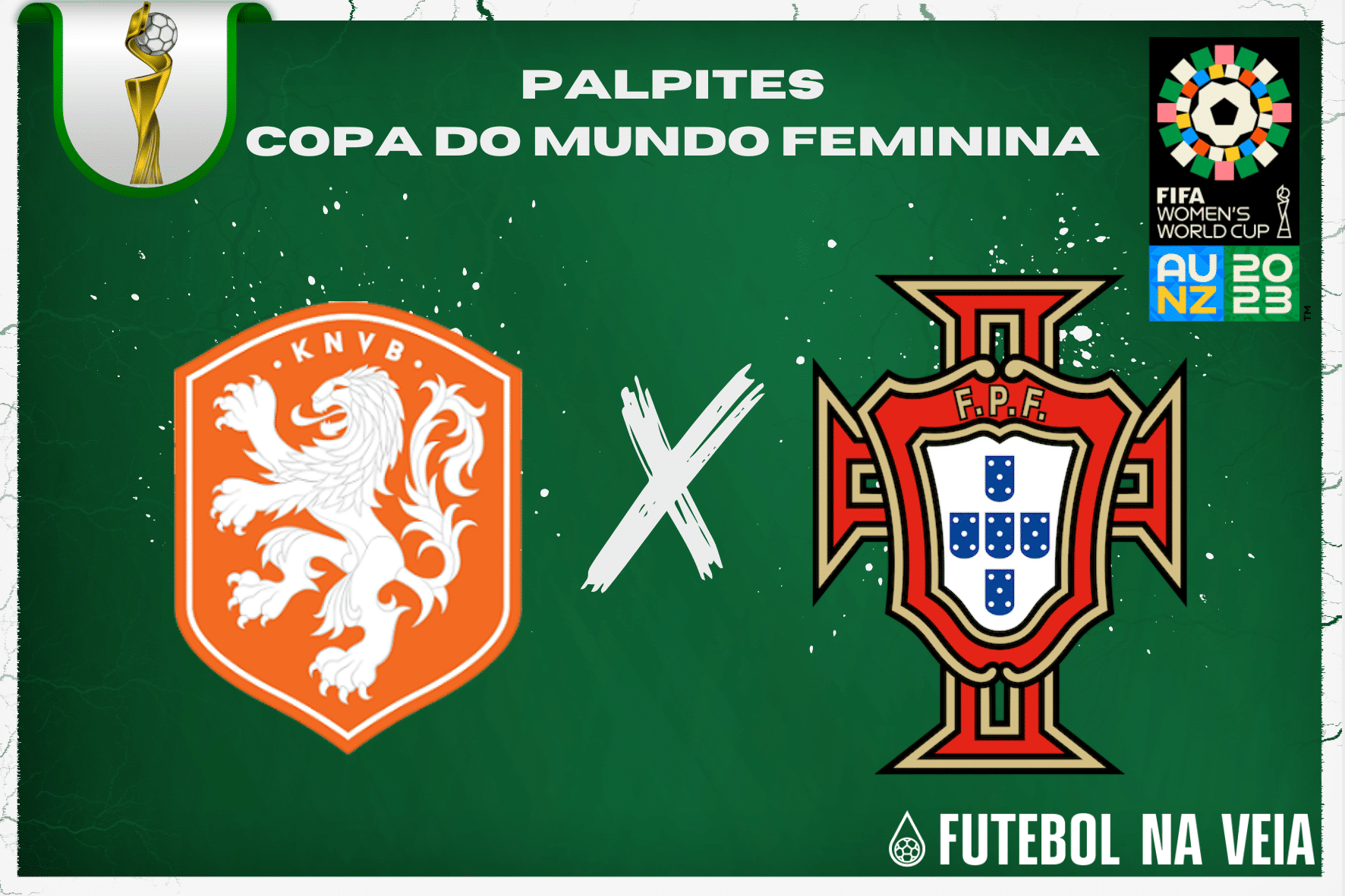 Palpite Holanda x Portugal &ndash; 23/07 &ndash; Copa do Mundo Feminina 2023