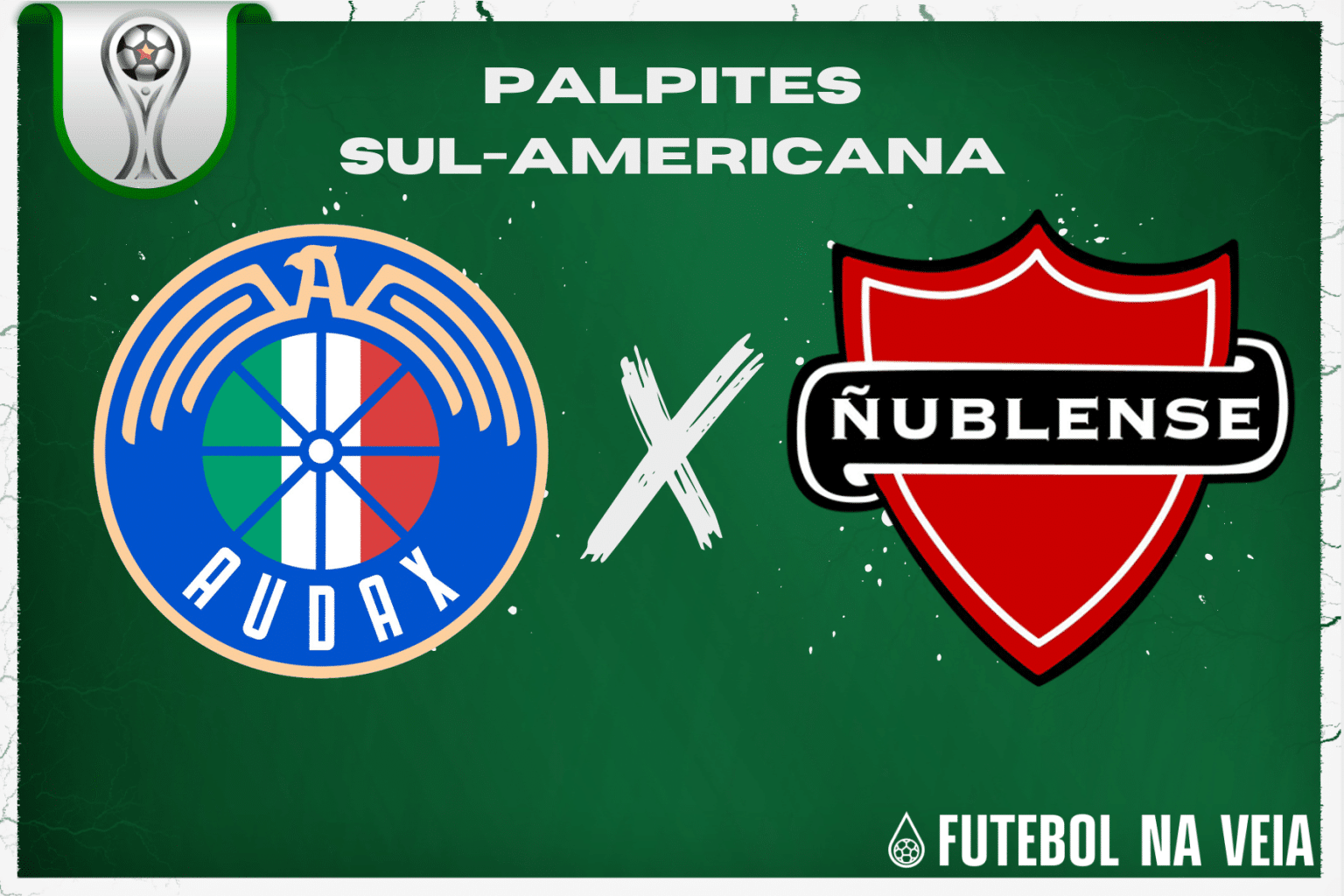 Palpite Audax Italiano x &Ntilde;ublense &ndash; 21/07 &ndash; Sul-Americana 2023