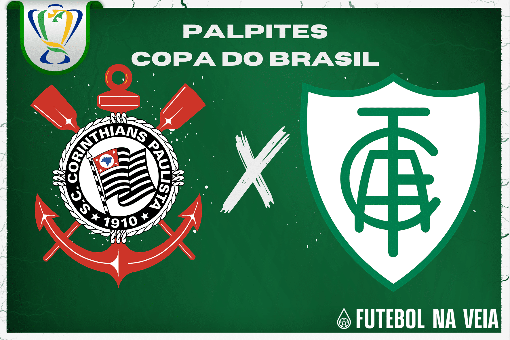 Palpite Corinthians x Am&eacute;rica-MG &ndash; 15/07 &ndash; Copa do Brasil 2023