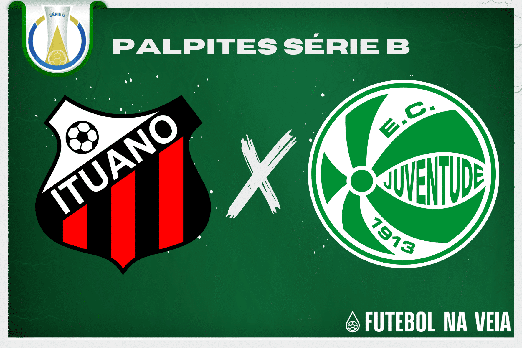 Palpite Ituano x Juventude &ndash; 08/07 &ndash; Brasileir&atilde;o S&eacute;rie B 2023