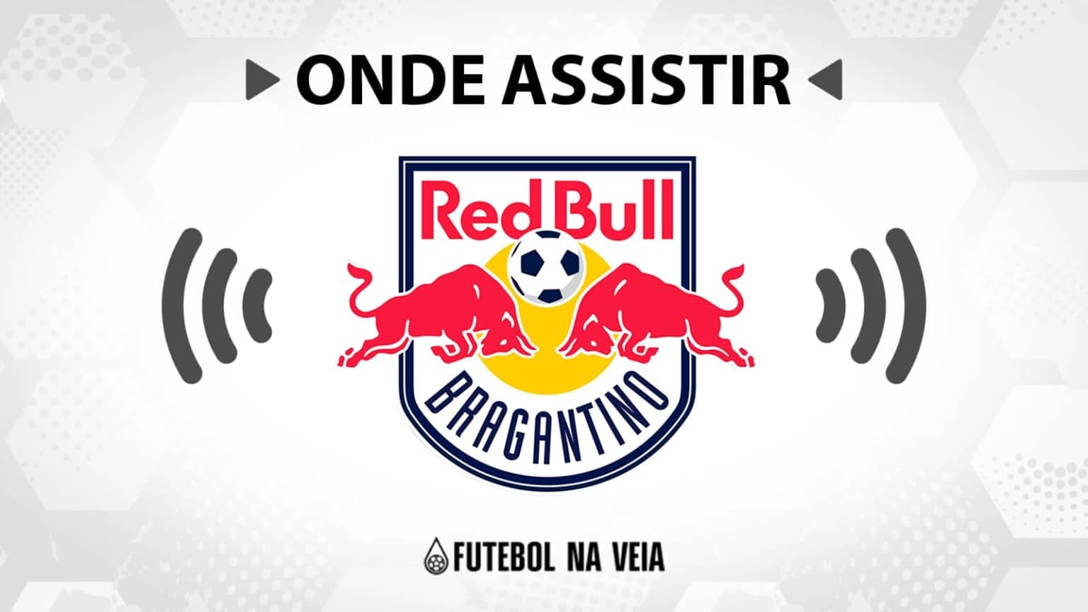 Jogo do Red Bull Bragantino hoje ao vivo: onde assistir?