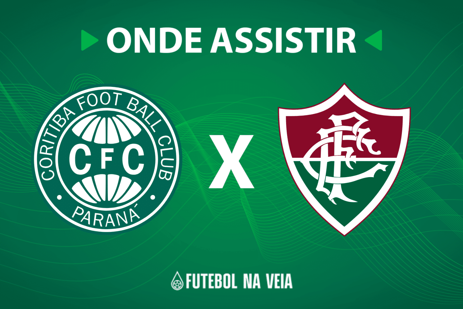 Coritiba x Fluminense &ndash; Onde assistir ao vivo, hor&aacute;rio do jogo e escala&ccedil;&otilde;es