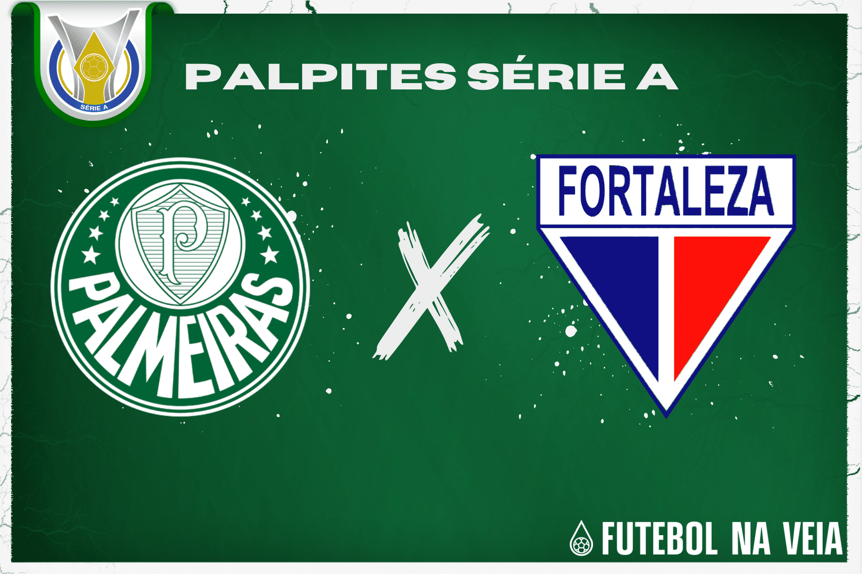 Palpite Palmeiras x Fortaleza &ndash; 22/07 &ndash; Brasileir&atilde;o S&eacute;rie A 2023