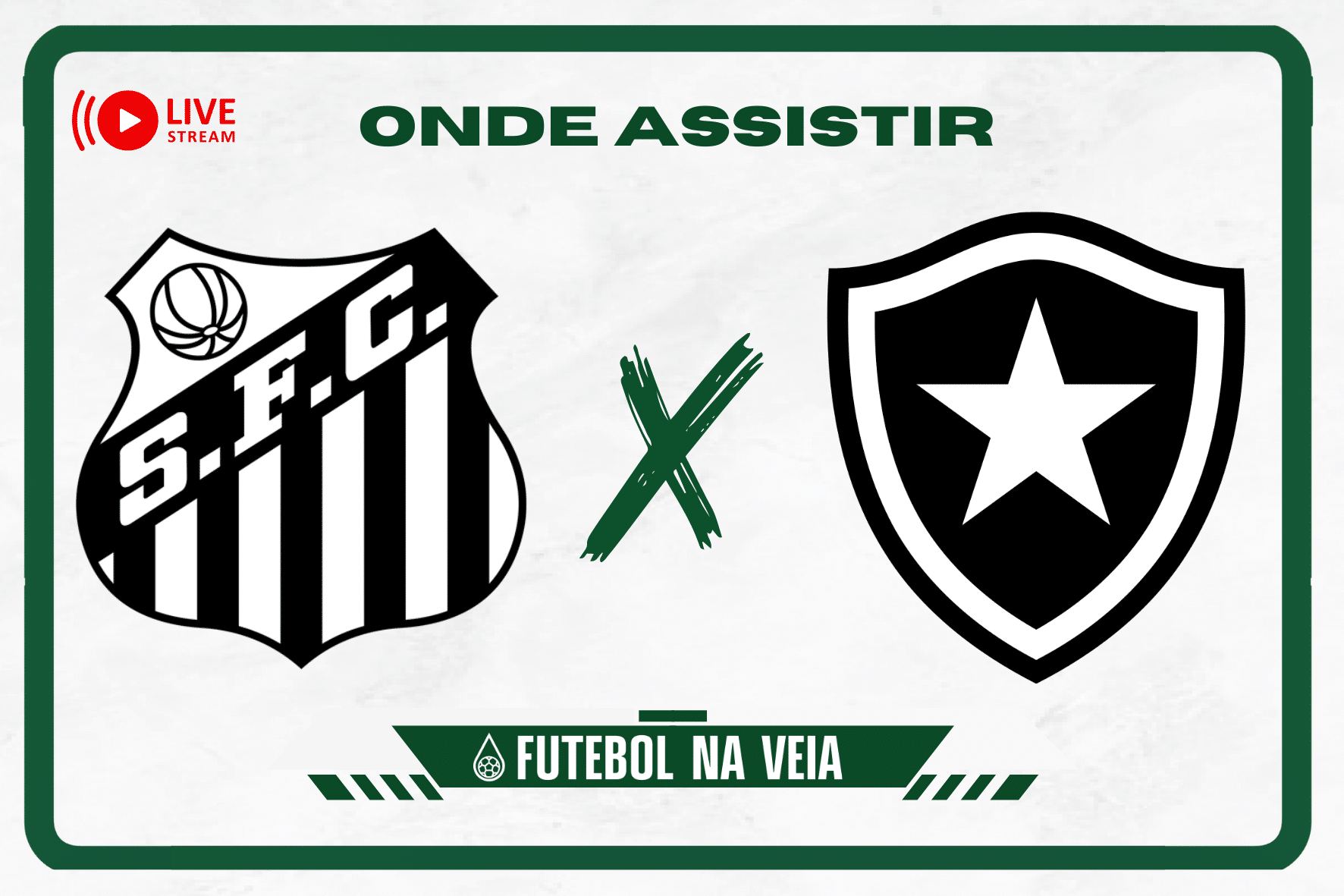 Santos x Botafogo &ndash; Onde assistir ao vivo, hor&aacute;rio do jogo e escala&ccedil;&otilde;es