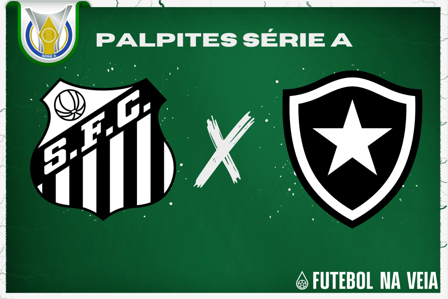 Palpite: Santos x Botafogo &ndash; Brasileir&atilde;o S&eacute;rie A &ndash; 23/07/2023