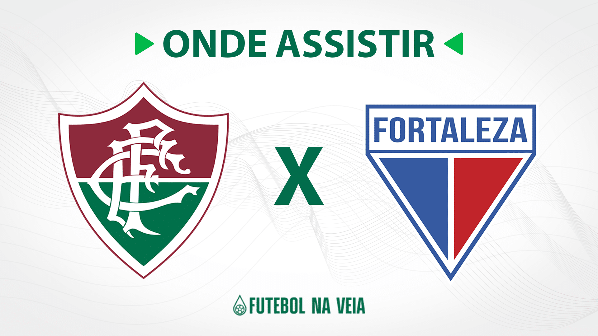 Fluminense x Fortaleza – onde assistir ao vivo, horário do jogo e escalações