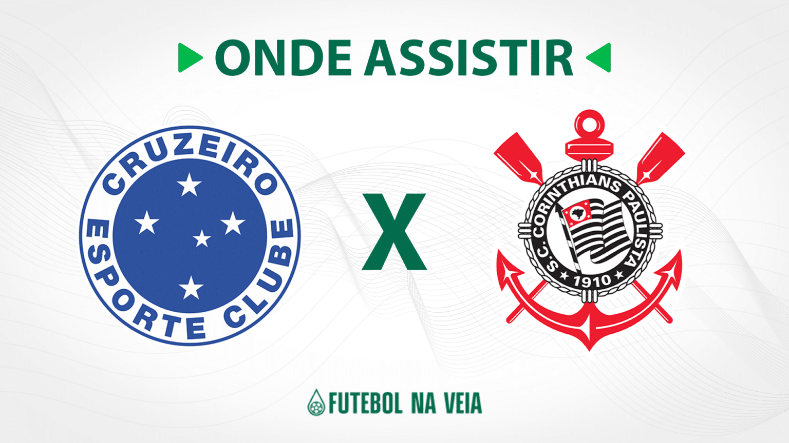 Cruzeiro x Corinthians &ndash; onde assistir ao vivo, hor&aacute;rio do jogo e escala&ccedil;&otilde;es