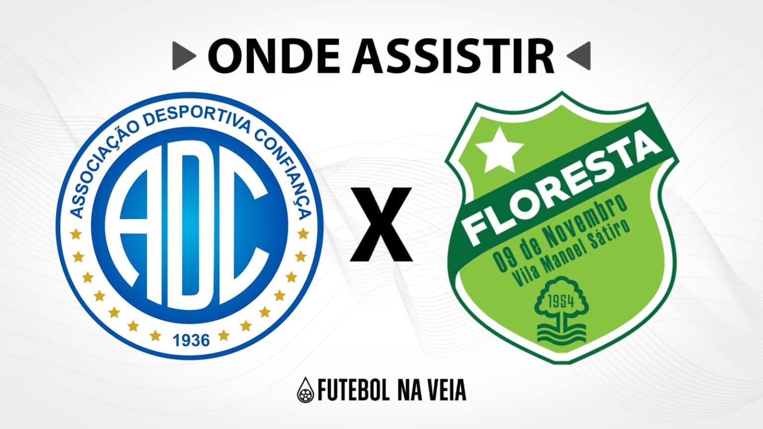 Confian&ccedil;a x Floresta &ndash; Onde assistir ao vivo, hor&aacute;rio do jogo e escala&ccedil;&otilde;es
