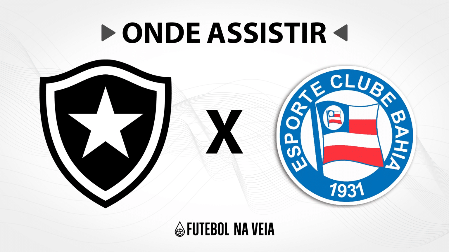 Botafogo x Bahia &ndash; Onde assistir ao vivo, hor&aacute;rio do jogo e escala&ccedil;&otilde;es &ndash; 27/08