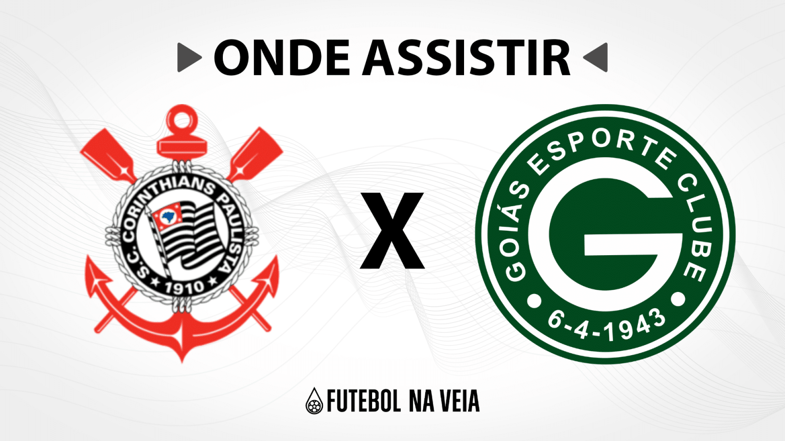 Corinthians x Goi&aacute;s &ndash; Onde assistir ao vivo, hor&aacute;rio do jogo e escala&ccedil;&otilde;es &ndash; 26/08