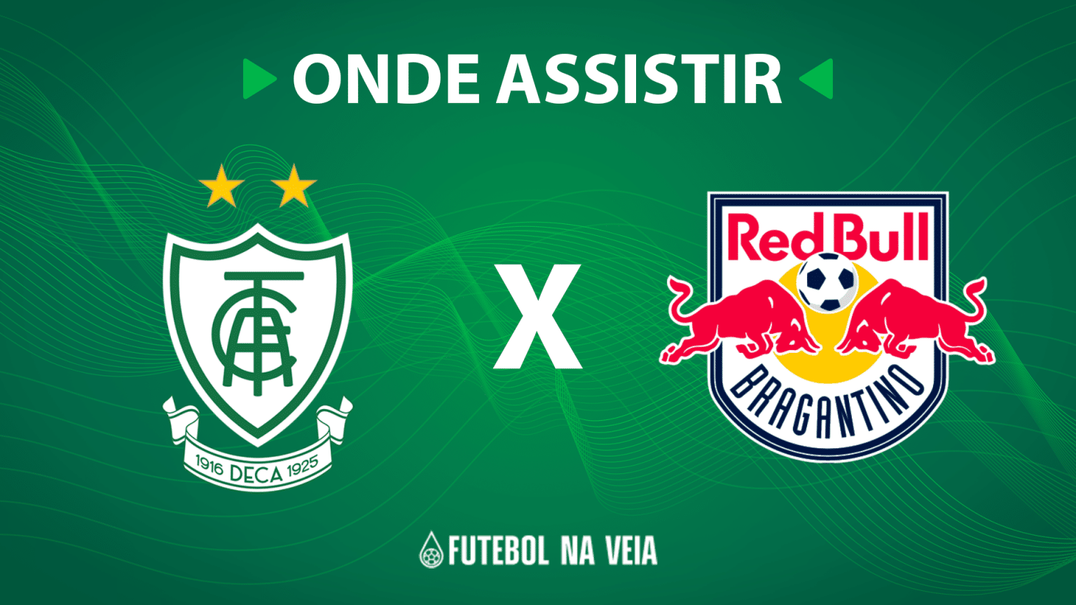 Am&eacute;rica-MG x RB Bragantino &ndash; Onde assistir ao vivo, hor&aacute;rio do jogo e escala&ccedil;&otilde;es &ndash; 03/08