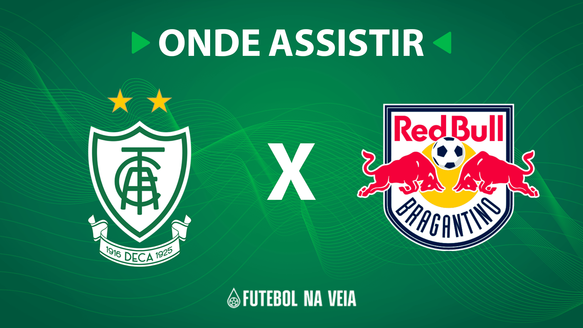 Am&eacute;rica-MG x RB Bragantino &ndash; Onde assistir ao vivo, hor&aacute;rio do jogo e escala&ccedil;&otilde;es &ndash; 03/08