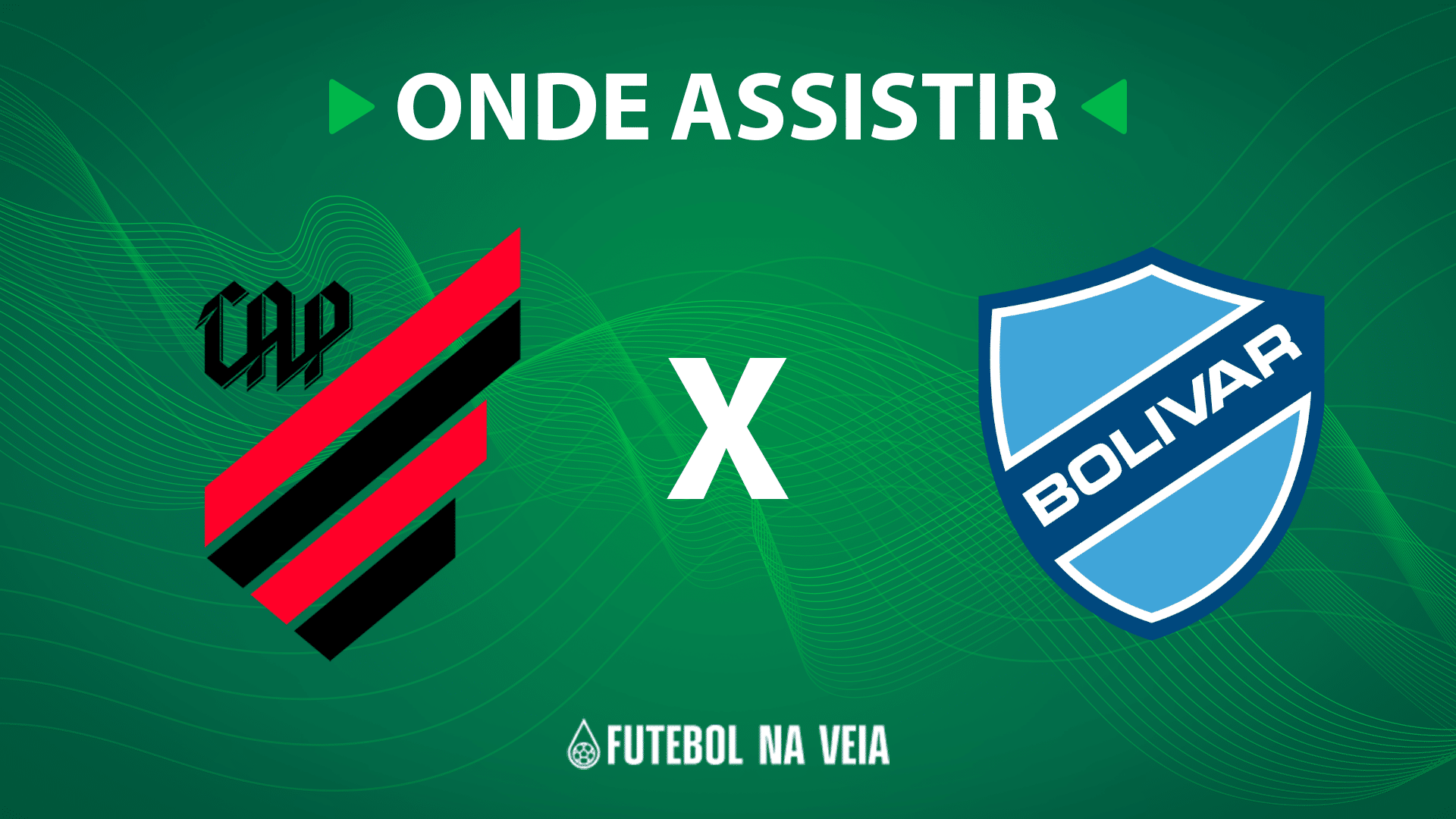 Athletico-PR x Bol&iacute;var &ndash; Onde assistir ao vivo, hor&aacute;rio do jogo e escala&ccedil;&otilde;es &ndash; 08/08