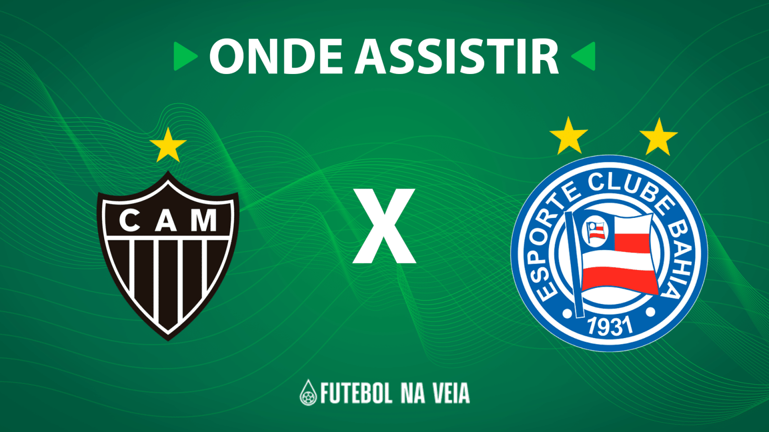 Atl&eacute;tico-MG x Bahia &ndash; Onde assistir ao vivo, hor&aacute;rio do jogo e escala&ccedil;&otilde;es &ndash; 13/08