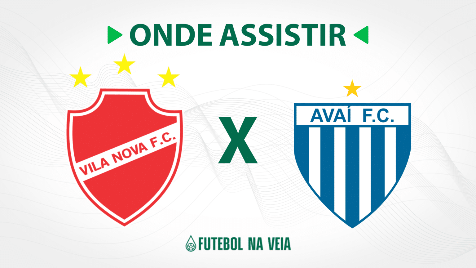 Vila Nova x Ava&iacute; &ndash; Onde assistir ao vivo, hor&aacute;rio do jogo e escala&ccedil;&otilde;es