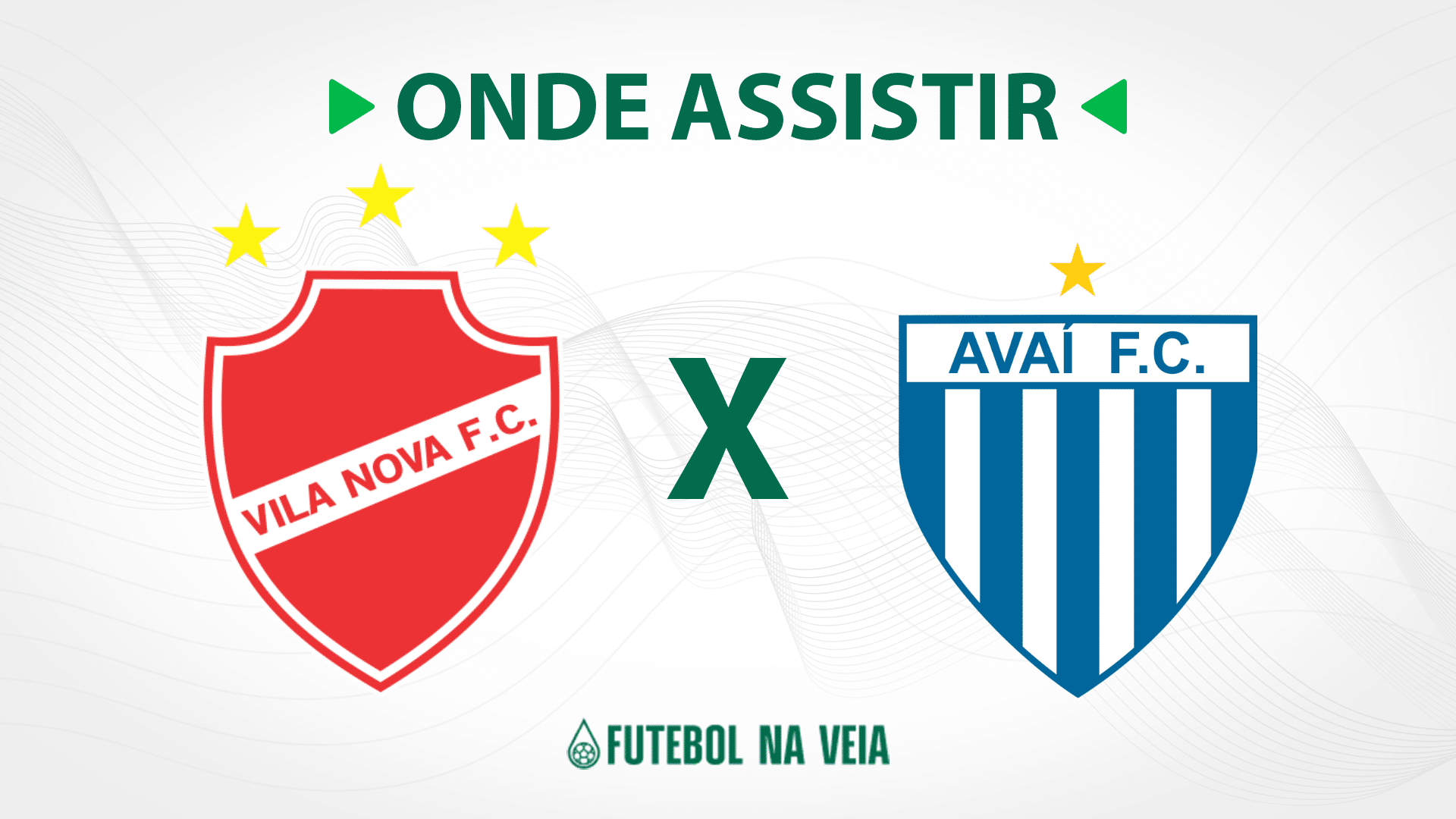 Vila Nova x Ava&iacute; &ndash; Onde assistir ao vivo, hor&aacute;rio do jogo e escala&ccedil;&otilde;es