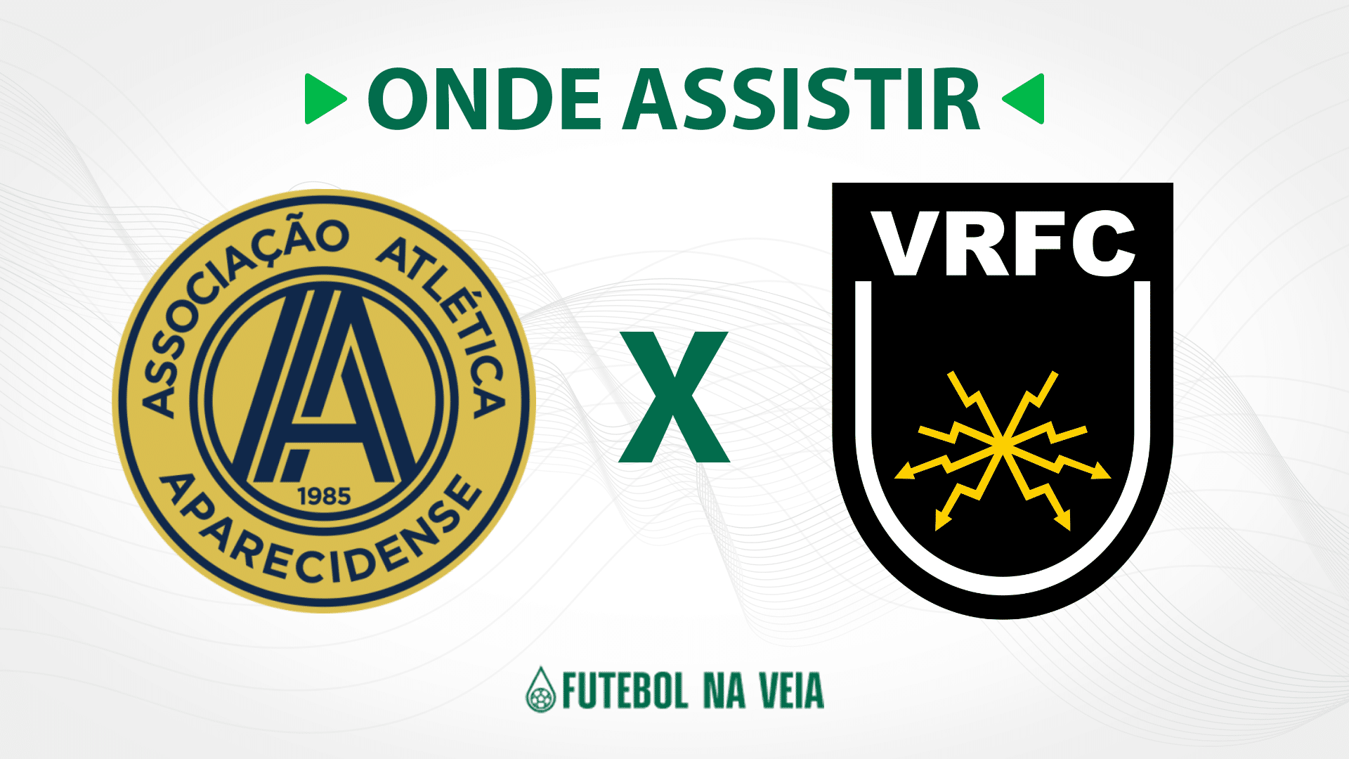 Aparecidense x Volta Redonda &ndash; Onde assistir ao vivo, hor&aacute;rio do jogo e escala&ccedil;&otilde;es
