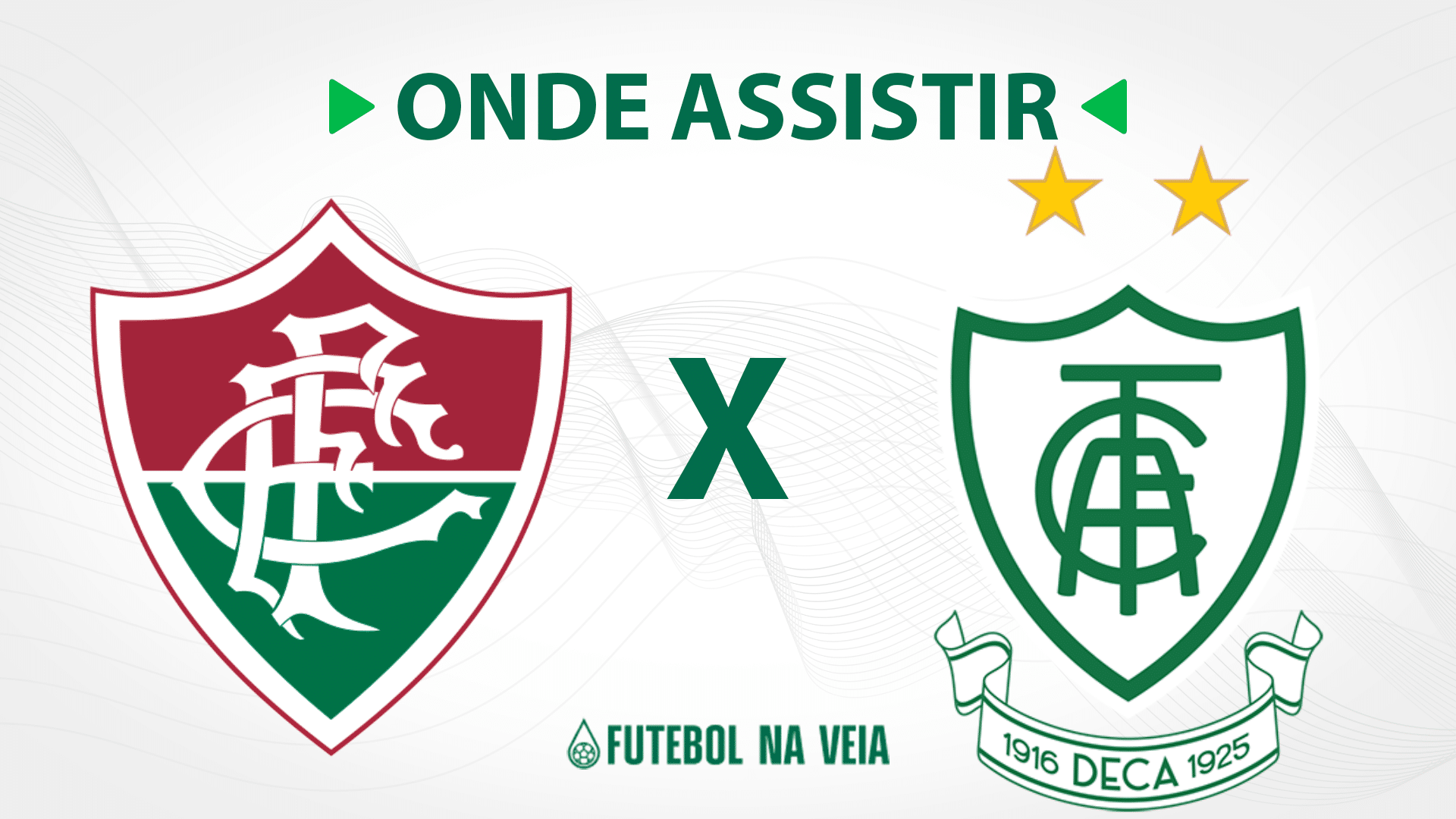 Fluminense x Am&eacute;rica-MG &ndash; onde assistir ao vivo, hor&aacute;rio do jogo e escala&ccedil;&otilde;es