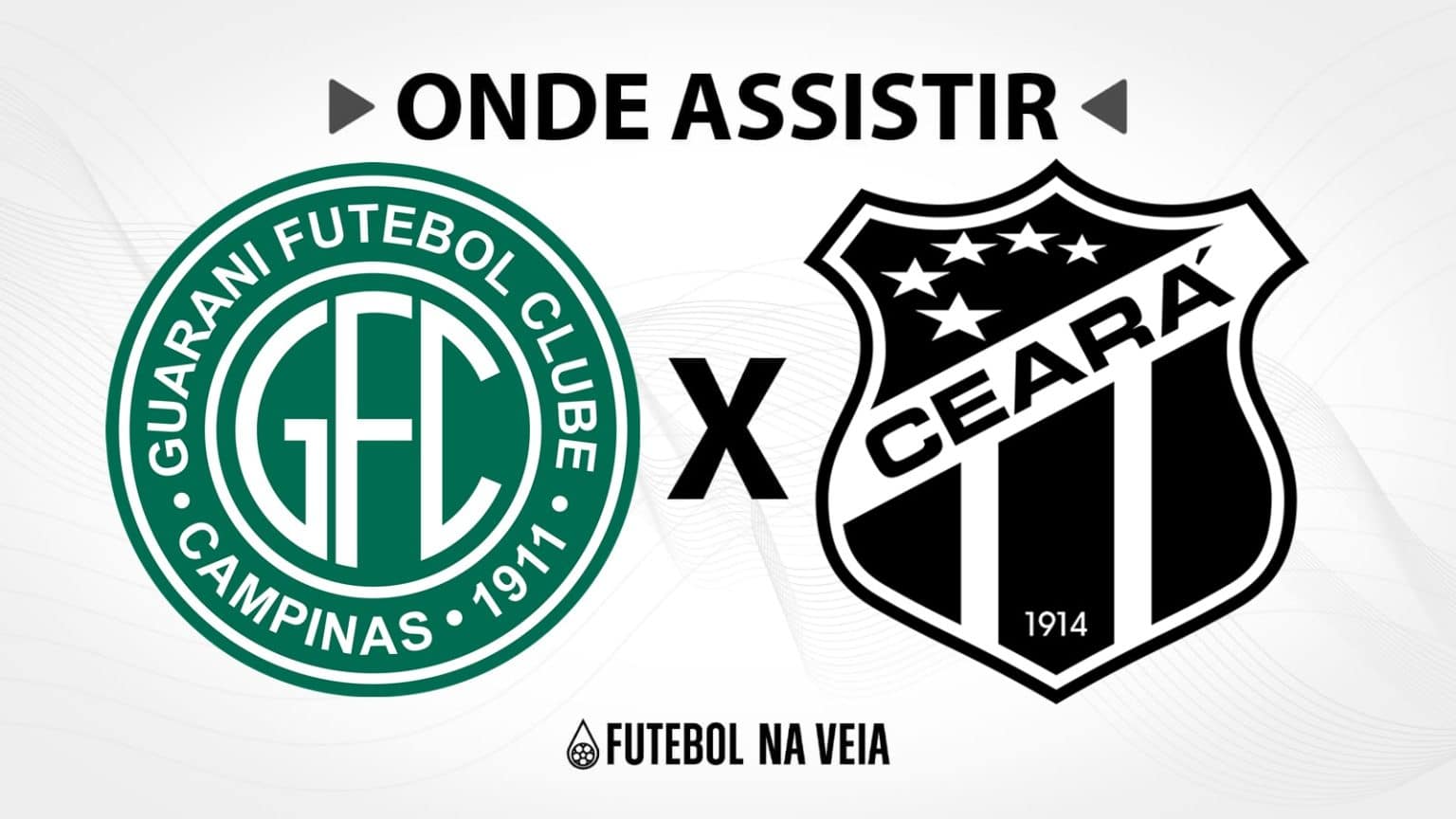 Guarani x Cear&aacute; &ndash; Onde assistir ao vivo, hor&aacute;rio do jogo e escala&ccedil;&otilde;es