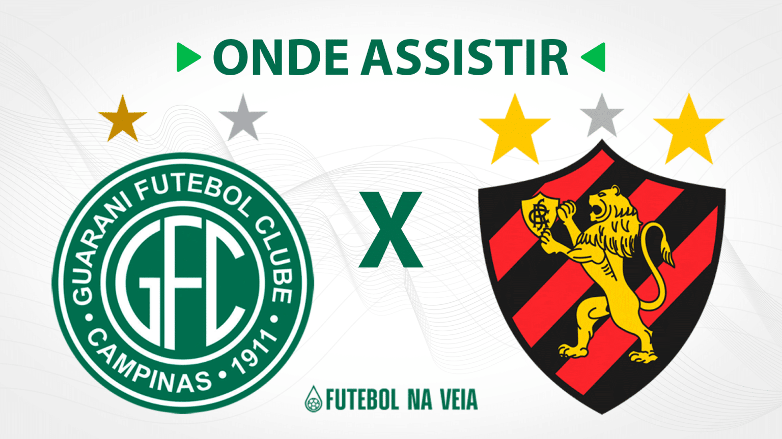 Guarani x Sport &ndash; onde assistir ao vivo, hor&aacute;rio do jogo e escala&ccedil;&otilde;es