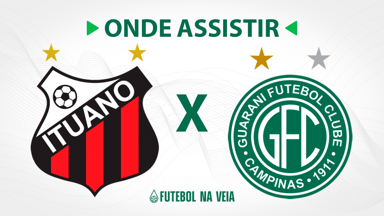 Ituano x Guarani &ndash; onde assistir ao vivo, hor&aacute;rio do jogo e escala&ccedil;&otilde;es