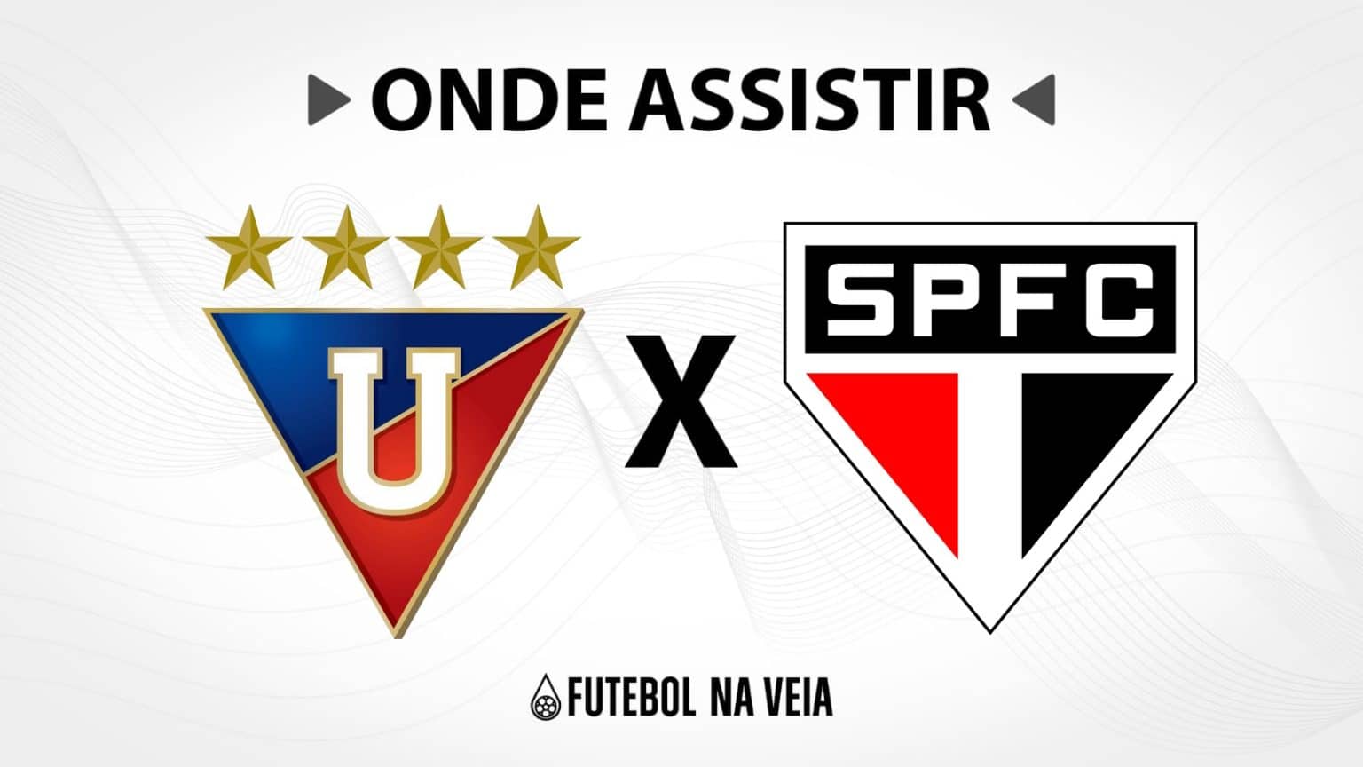 LDU x S&atilde;o Paulo &ndash; Onde assistir ao vivo, hor&aacute;rio do jogo e escala&ccedil;&otilde;es