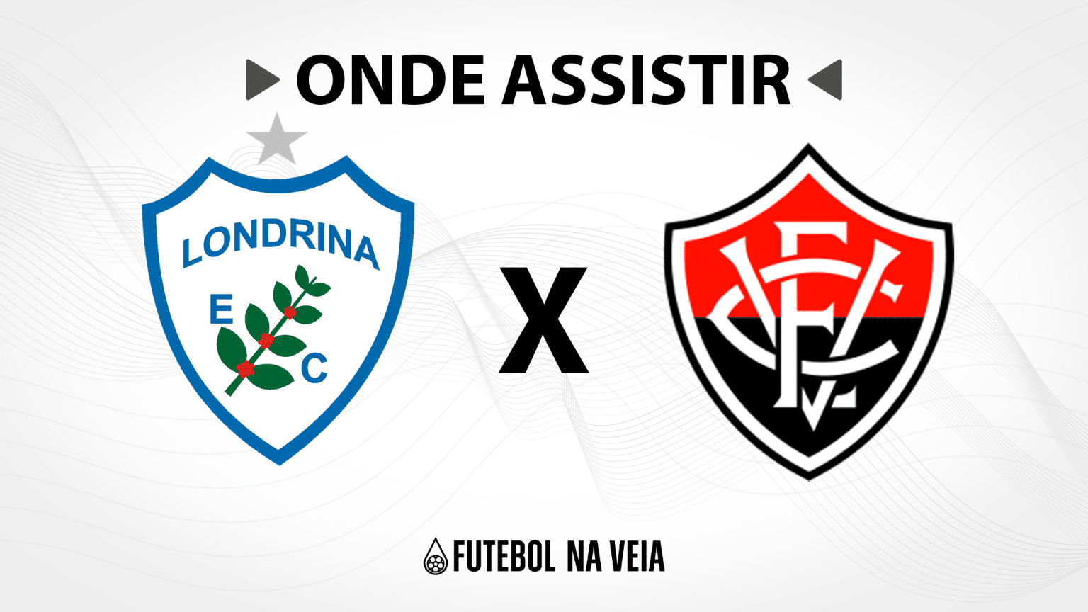 Londrina x Vit&oacute;ria &ndash; Onde assistir ao vivo, hor&aacute;rio do jogo e escala&ccedil;&otilde;es