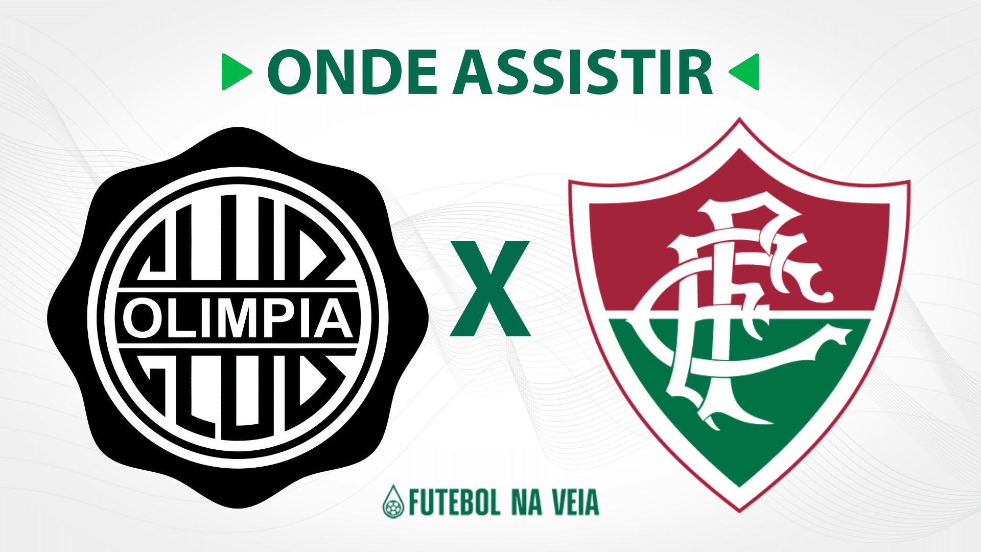 Olimpia x Fluminense &ndash; onde assistir ao vivo, hor&aacute;rio do jogo e escala&ccedil;&otilde;es
