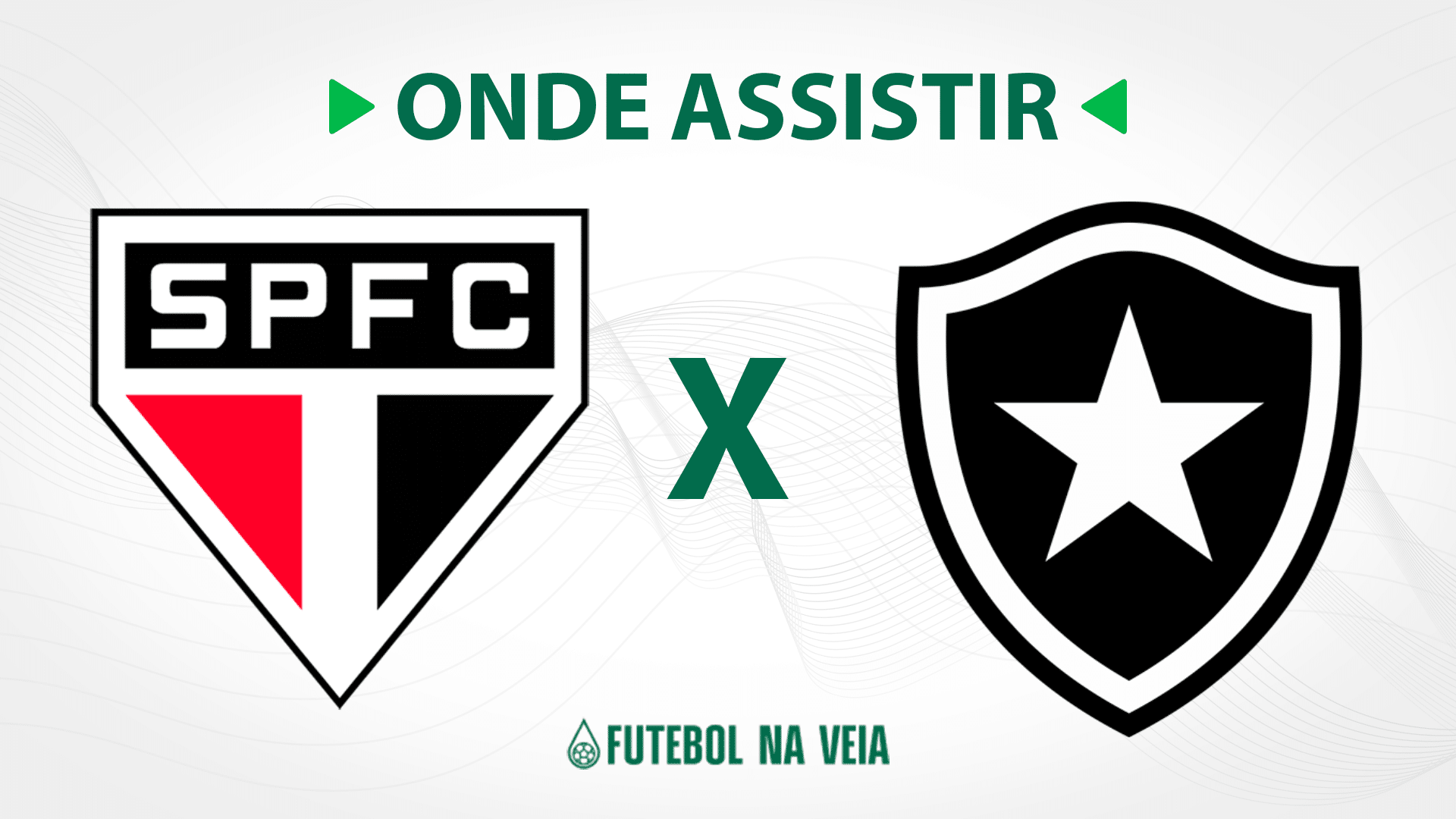 S&atilde;o Paulo x Botafogo &ndash; onde assistir ao vivo, hor&aacute;rio do jogo e escala&ccedil;&otilde;es