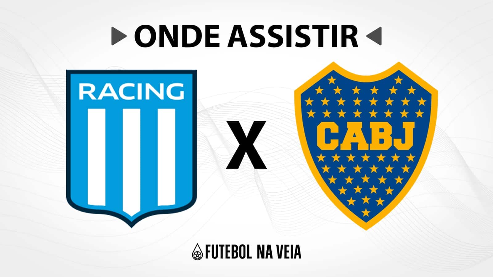 Racing x Boca Juniors &ndash; Onde assistir ao vivo, hor&aacute;rio do jogo e escala&ccedil;&otilde;es