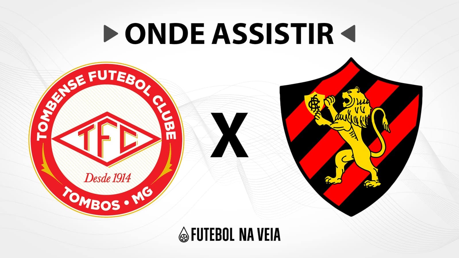 Tombense x Sport &ndash; Onde assistir ao vivo, hor&aacute;rio do jogo e escala&ccedil;&otilde;es