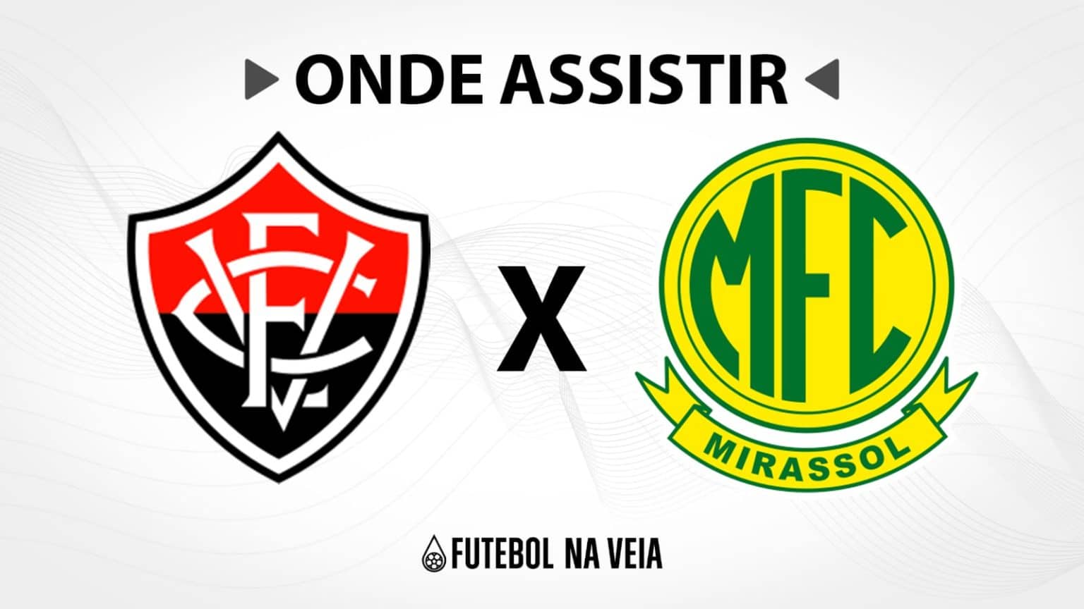 Vit&oacute;ria x Mirassol &ndash; Onde assistir ao vivo, hor&aacute;rio do jogo e escala&ccedil;&otilde;es