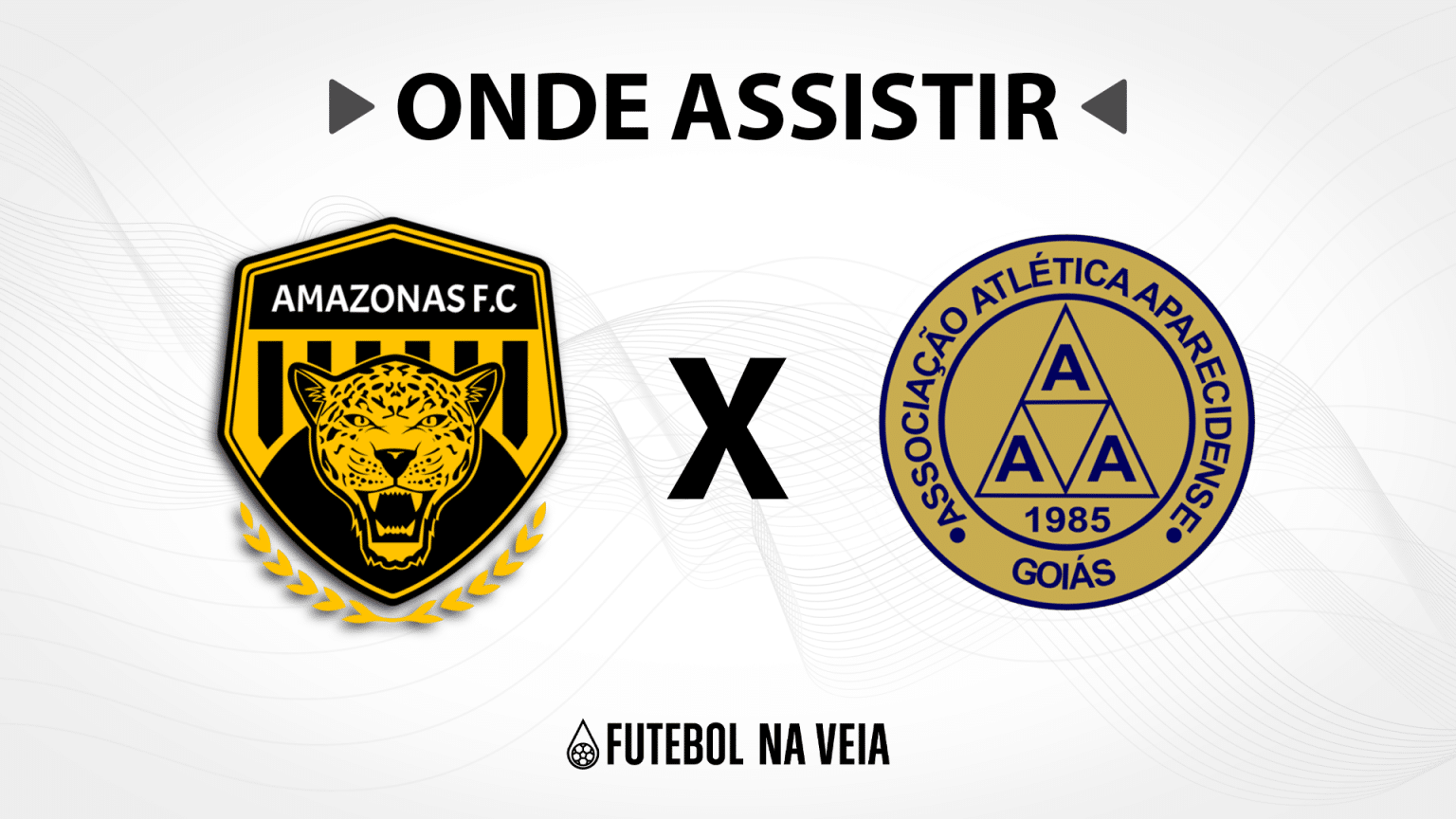Amazonas x Aparecidense &ndash; Onde assistir ao vivo, hor&aacute;rio do jogo e escala&ccedil;&otilde;es