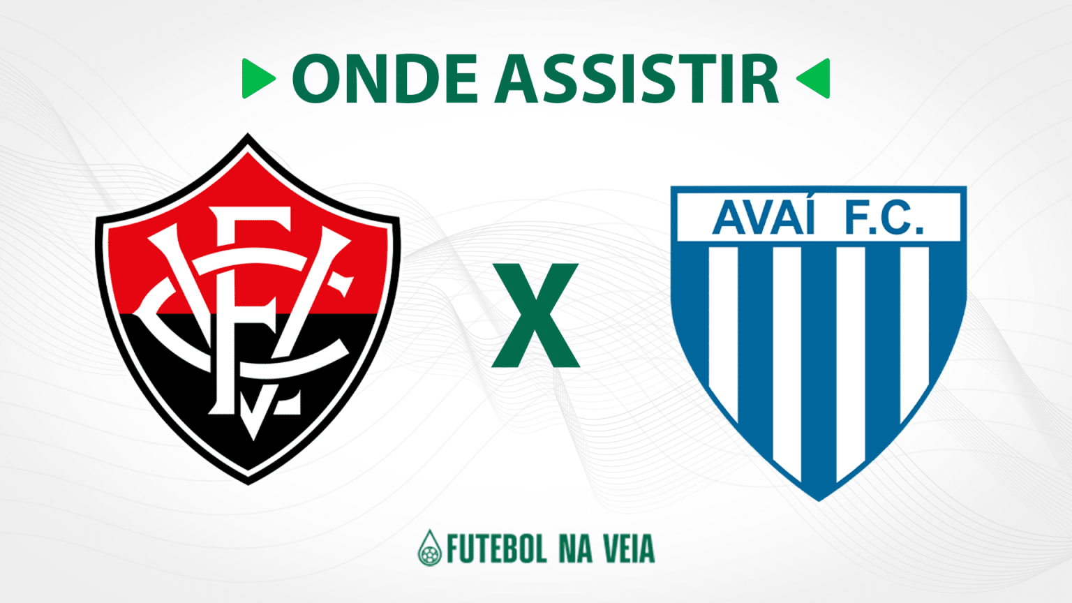 Vit&oacute;ria x Ava&iacute; &ndash; onde assistir ao vivo, hor&aacute;rio do jogo e escala&ccedil;&otilde;es