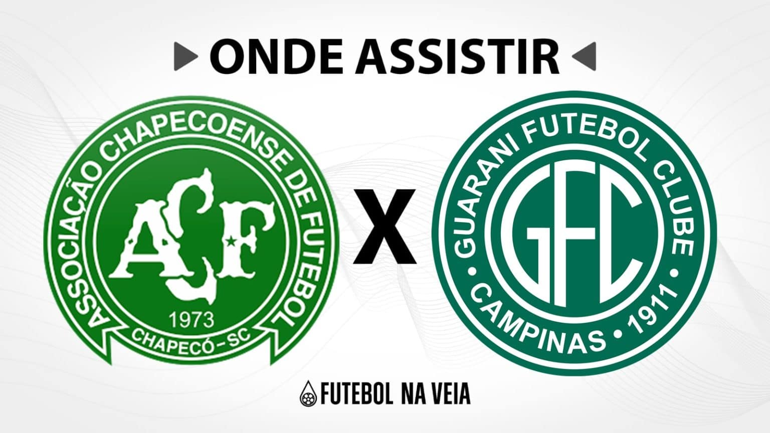 Chapecoense x Guarani – Onde assistir ao vivo, horário do jogo e escalações