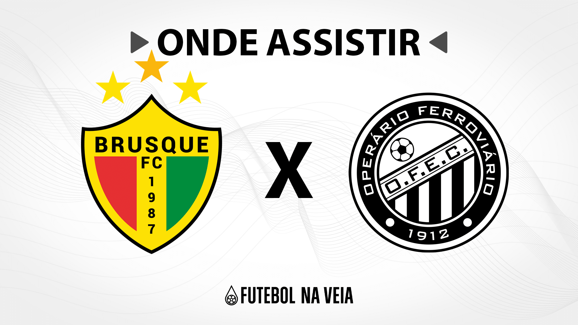 Brusque x Oper&aacute;rio-PR &ndash; Onde assistir ao vivo, hor&aacute;rio do jogo e escala&ccedil;&otilde;es