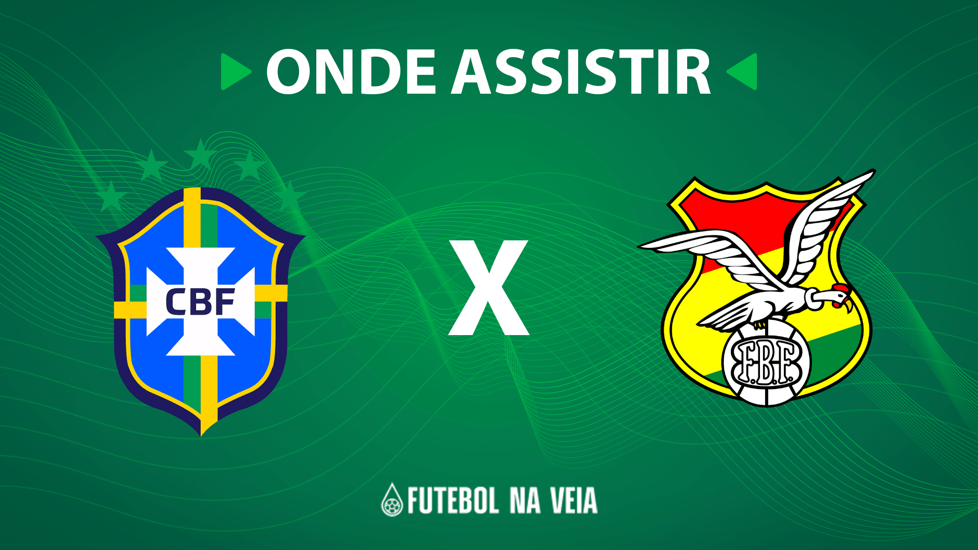 Brasil x Bol&iacute;via &ndash; onde assistir ao vivo, hor&aacute;rio do jogo e escala&ccedil;&otilde;es &ndash; 08/09