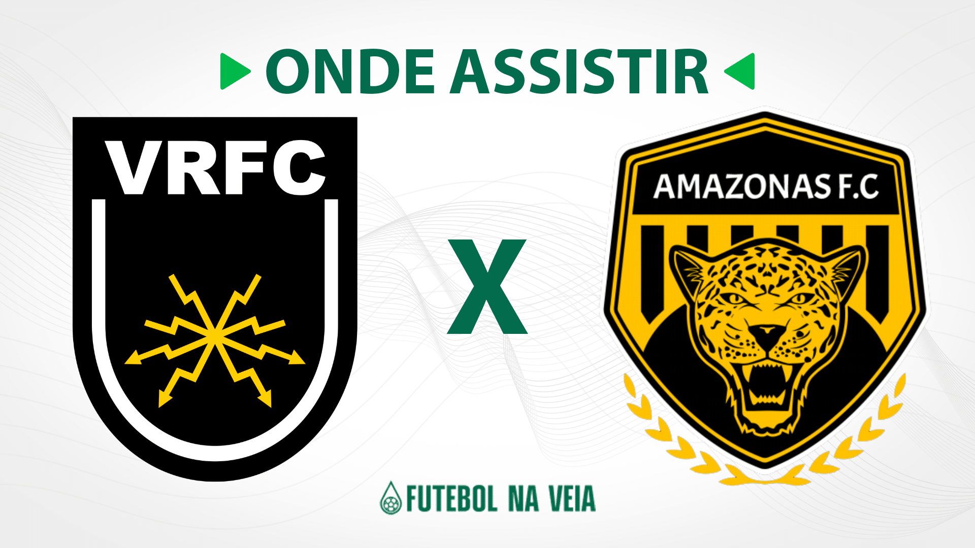 Volta Redonda x Amazonas &ndash; Onde assistir ao vivo, hor&aacute;rio do jogo e escala&ccedil;&otilde;es