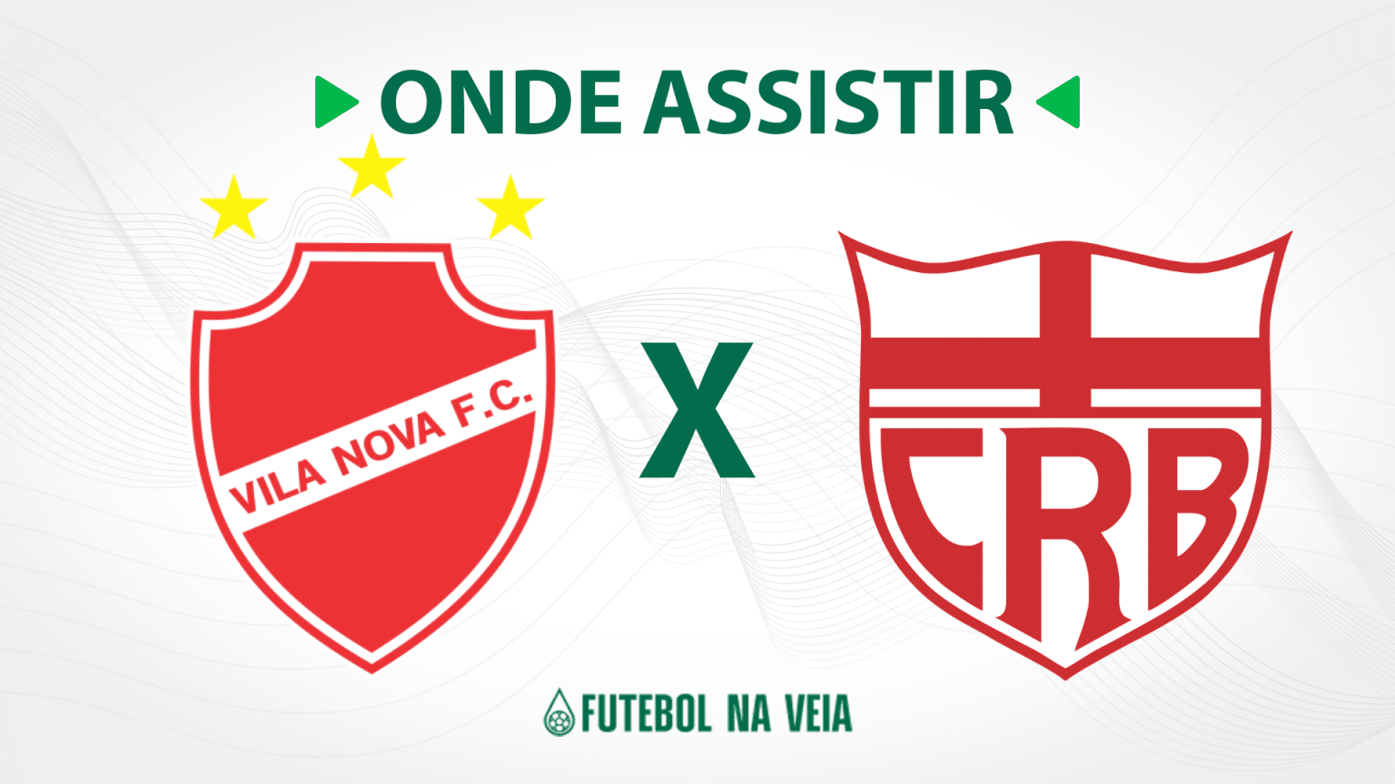 Vila Nova x CRB &ndash; Onde assistir ao vivo, hor&aacute;rio do jogo e escala&ccedil;&otilde;es