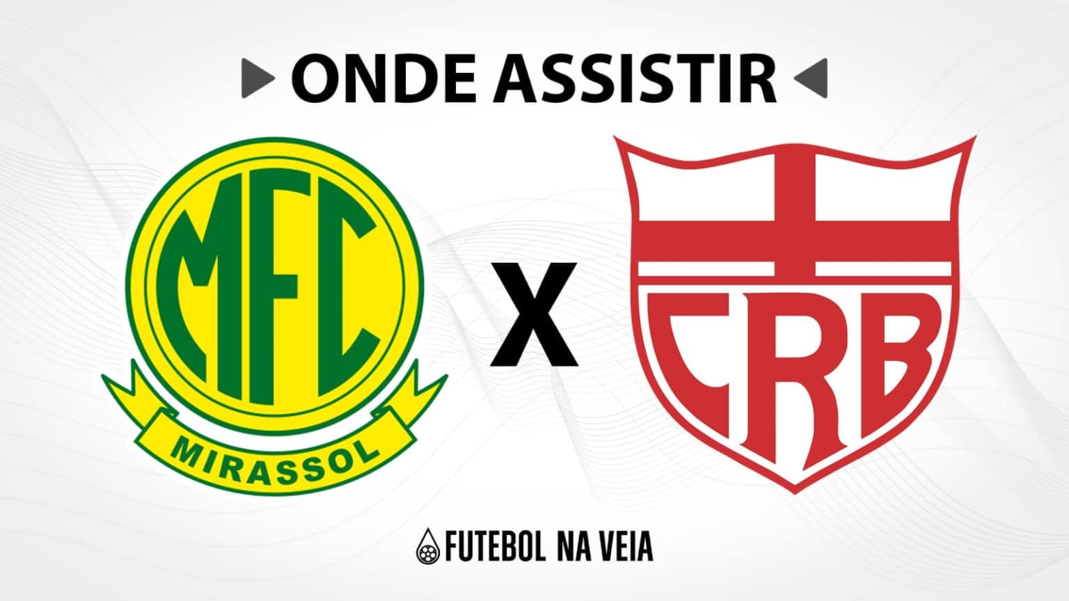 Mirassol x CRB – Onde assistir ao vivo, horário do jogo e escalações