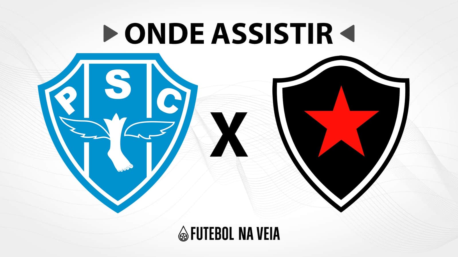 Paysandu x Botafogo-PB &ndash; Onde assistir ao vivo, hor&aacute;rio do jogo e escala&ccedil;&otilde;es