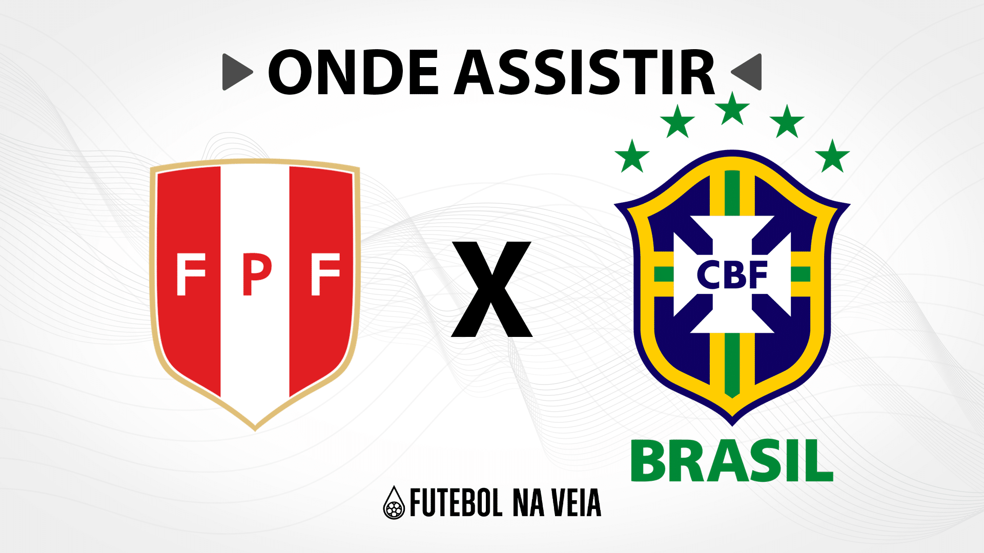 Peru x Brasil &ndash; Onde assistir ao vivo, hor&aacute;rio do jogo e escala&ccedil;&otilde;es