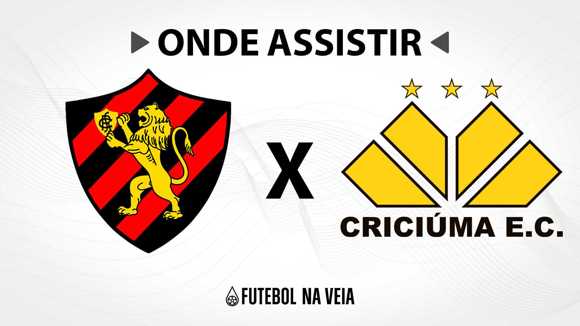 Sport x Crici&uacute;ma &ndash; Onde assistir ao vivo, hor&aacute;rio do jogo e escala&ccedil;&otilde;es